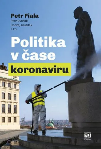 Politika v čase koronaviru - Petr Fiala, Petr Dvořák, Ondřej Krutílek
