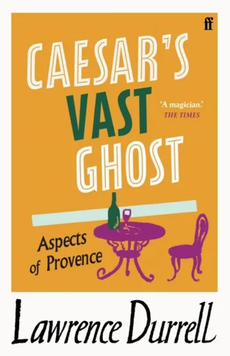 Caesar's Vast Ghost - Lawrence Durrell