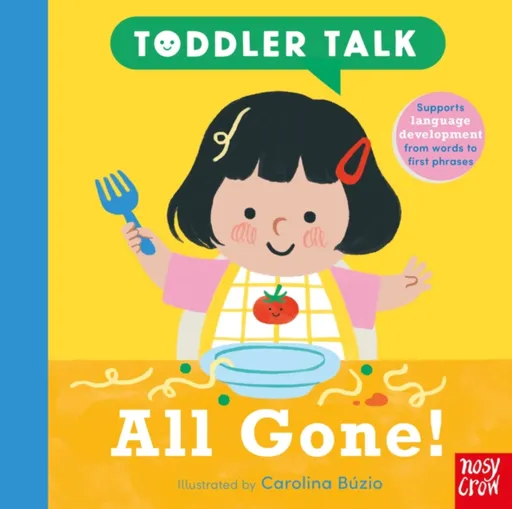 Toddler Talk: All Gone! - Nosy Crow Ltd
