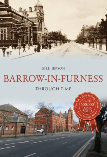 Barrow-in-Furness Through Time - Gill Jepson