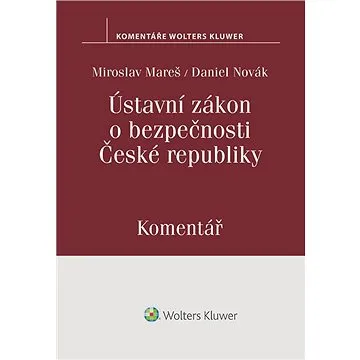 Ústavní zákon o bezpečnosti České republiky (110/1998 Sb.). Komentář (999-00-018-4959-7)