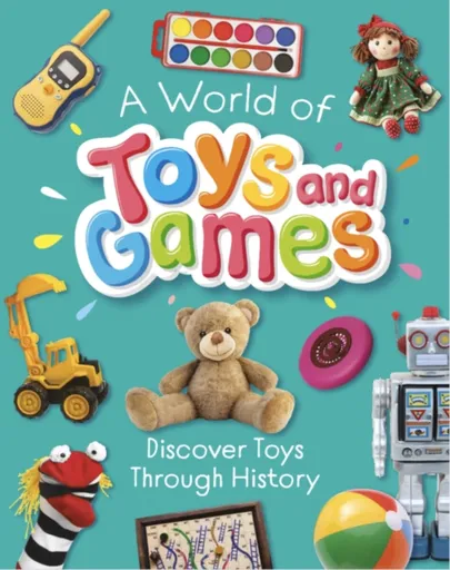 A World of Toys and Games - Susie Williams