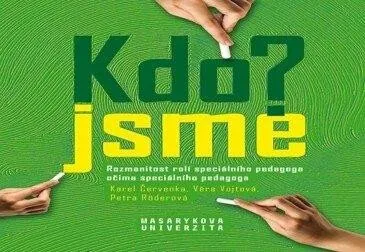 Kdo jsme? / Who are we? - Petra Röderová, Karel Červenka, Věra Vojtová