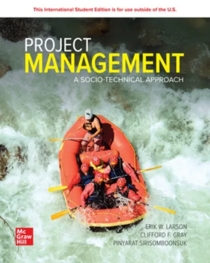 Project Management: A Socio-Technical Approach: 2024 Release ISE - Erik Larson, Clifford Gray