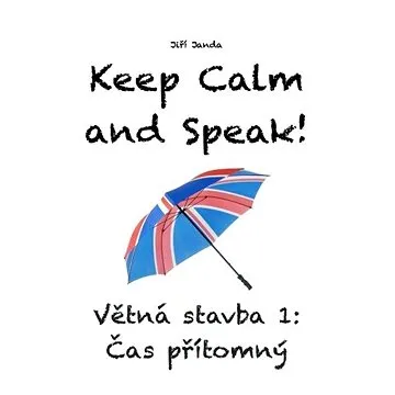 Keep Calm and Speak! Větná stavba 1: Čas přítomný (978-80-260-3792-7)