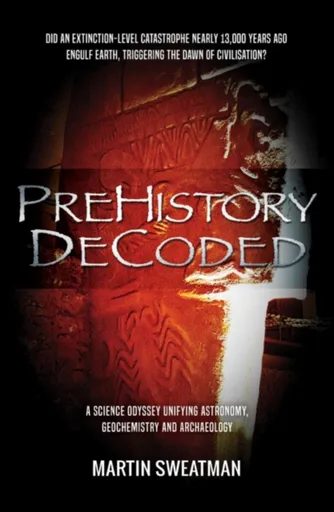 Prehistory Decoded - Martin Sweatman