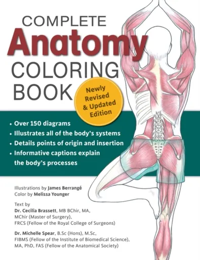Complete Anatomy Coloring Book, Newly Revised and Updated Edition - Dr. Cecilia Brasset, Dr. Michelle Spear