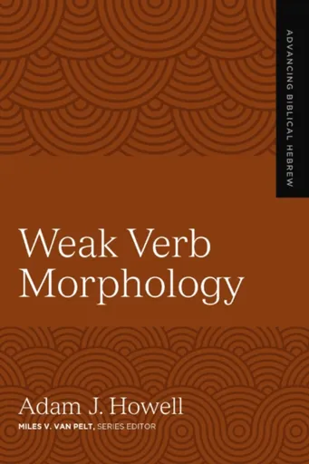 Weak Verb Morphology - Adam J. Howell