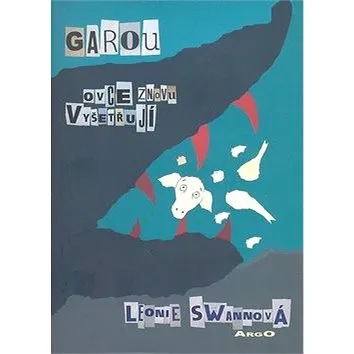 Garou aneb Ovce znovu vyšetřují (978-80-257-0408-0)