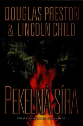 Pekelná síra - Douglas Preston, Lincoln Child