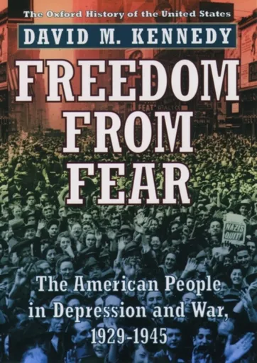 Freedom from Fear - David M.  Kennedy