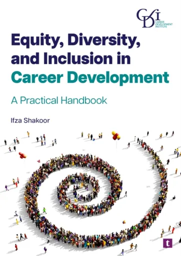 Equity, Diversity and Inclusion in Career Development - Ifza Shakoor