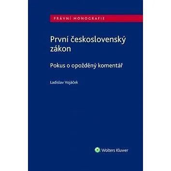 První československý zákon: Pokus o opožděný komentář (978-80-7552-185-9)