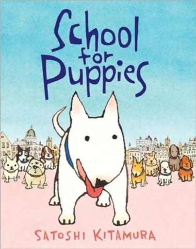School for Puppies - Satoshi Kitamura