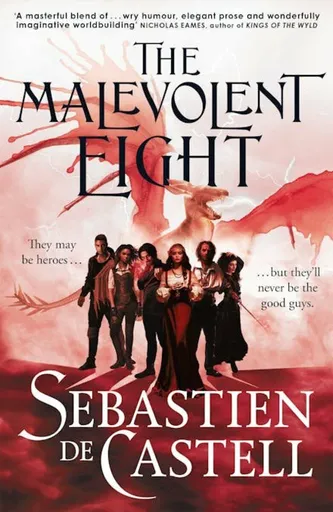 The Malevolent Eight - Sebastien de Castell