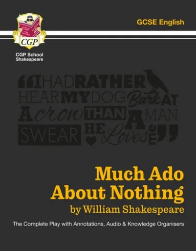 Much Ado About Nothing - The Complete Play with Annotations, Audio and Knowledge Organisers - William Shakespeare