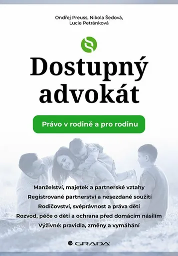 Dostupný advokát - Právo v rodině a pro rodinu - Ondřej Preuss, Nikola Šedová, Lucie Petránková