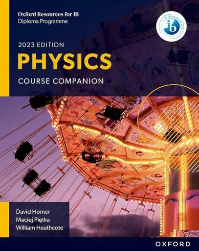 Oxford Resources for IB DP Physics: Course Book - Homer David