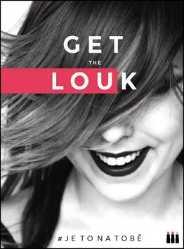 Get the Louk: # je to na tobě - Lucie Dejmková