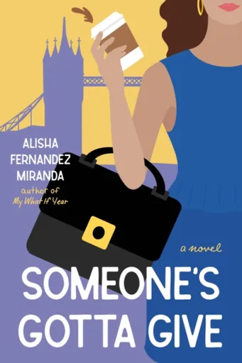 Someone's Gotta Give - Alisha Fernandez Miranda
