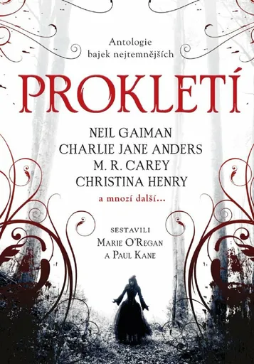 Prokletí - Neil Gaiman, M. R. Carey, Charlie Jane Andersová, Karen Joy Fowlerová, Christina Henryová