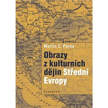 Obrazy z kulturních dějin Střední Evropy (978-80-742-9977-3)