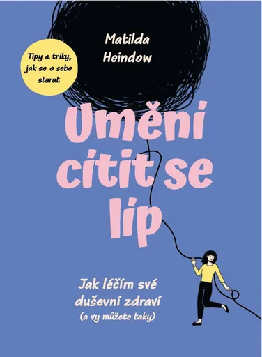 Umění cítit se líp - Matilda Heindow