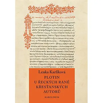 Plotin u řeckých raně křesťanských autorů (9788024647401)