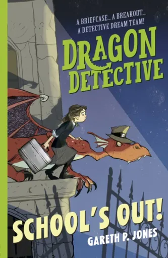 Dragon Detective: School's Out! - Gareth P. Jones