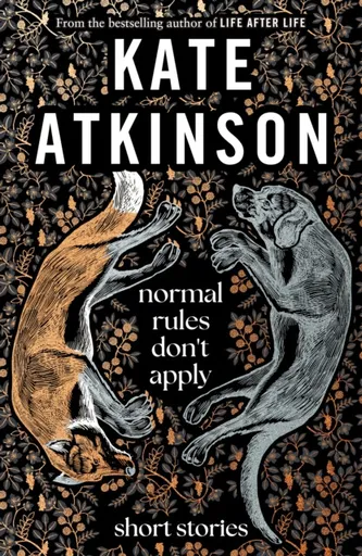 Normal Rules Don't Apply - Kate Atkinsonová