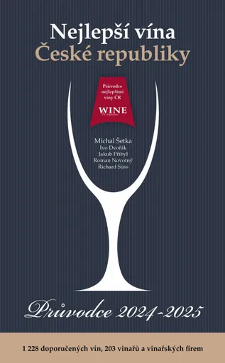 Nejlepší vína České republiky - Průvodce víny 2024-2025 - Jakub Přibyl, Ivo Dvořák, Richard Süss, Michal Šetka, Jakub Novotný