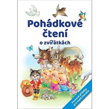 Pohádkové čtení o zvířátkách: Poutavé příběhy pro malé čtenáře (978-80-7567-557-6)