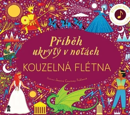 Příběh ukrytý v notách Kouzelná flétna - Jessica Courtney-Tickle