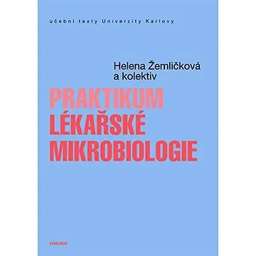 Praktikum lékařské mikrobiologie (9788024643984)