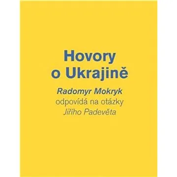 Hovory o Ukrajině (978-80-200-3436-6)