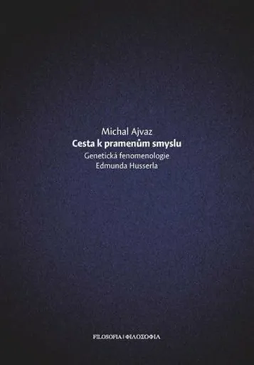 Cesta k pramenům smyslu - Michal Ajvaz