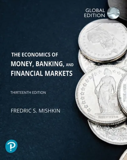 Economics of Money, Banking and Financial Markets, The, Global Edition - Frederic Mishkin