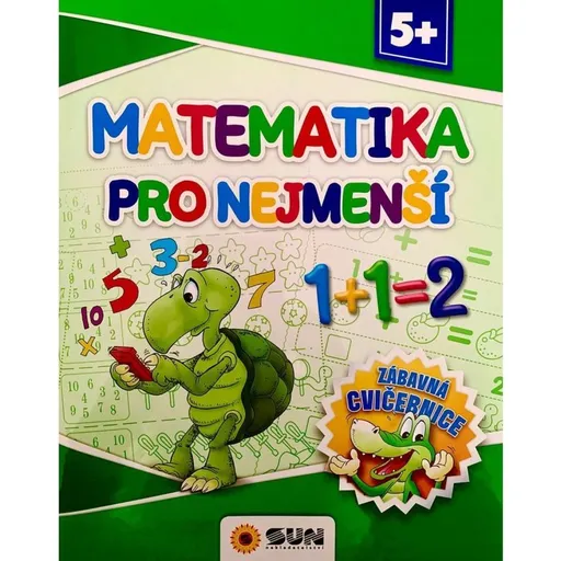 SUN Zábavná cvičebnice: Matematika pro nejmenší