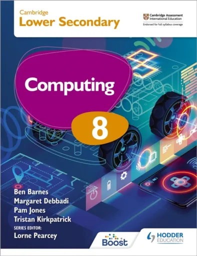 Cambridge Lower Secondary Computing 8 Student's Book - Ben Barnes, Tristan Kirkpatrick, Pam Jones, Margaret Debbadi
