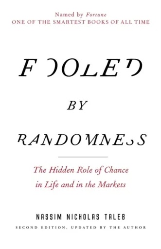Fooled by Randomness - Nassim Nicholas Taleb