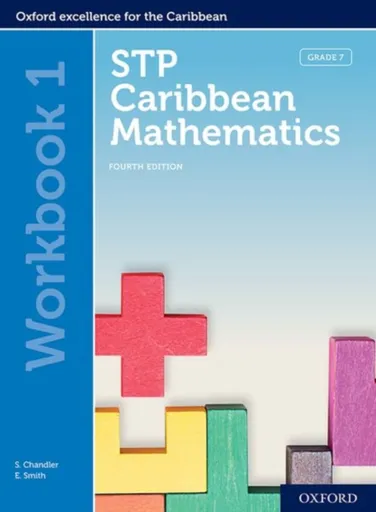 STP Caribbean Mathematics, Fourth Edition: Age 11-14: STP Caribbean Mathematics Workbook 1 - Karyl  Chan Tack, Wendy Griffith, UK, Kenneth Holder
