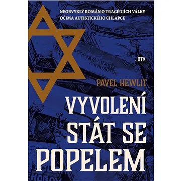 Vyvolení stát se popelem: Neobvyklý román o tragédiích války očima autistického chlapce (978-80-7565-030-6)