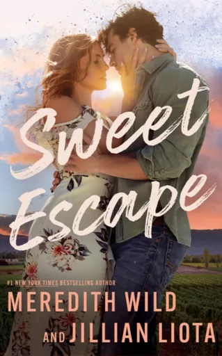 Sweet Escape - Meredith Wild, Jillian Liota