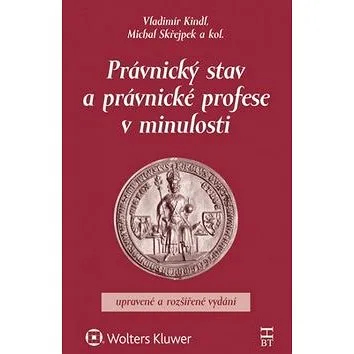 Právnický stav a právnické profese v minulosti (978-80-7552-030-2)