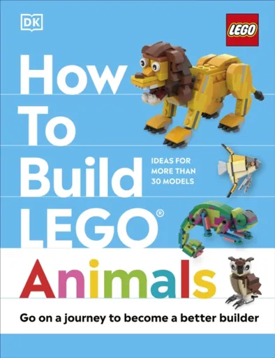 How to Build LEGO Animals - Hannah Dolan, Jessica Farrell