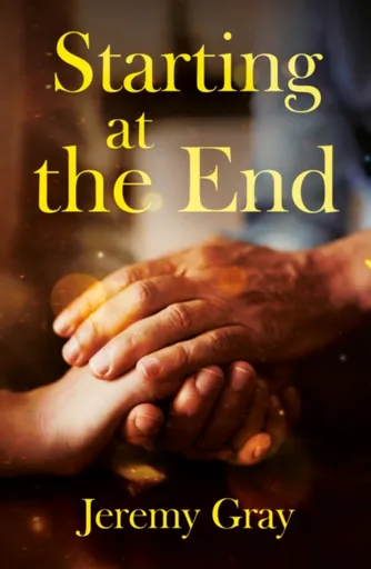 Starting at the End - Jeremy Gray