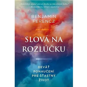 Slová na rozlúčku: Deväť ponaučení pre šťastný život (978-80-8109-414-9)
