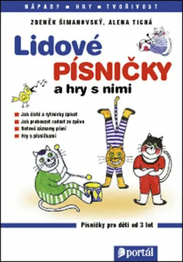 Lidové písničky a hry s nimi - Zdeněk Šimanovský, Alena Tichá
