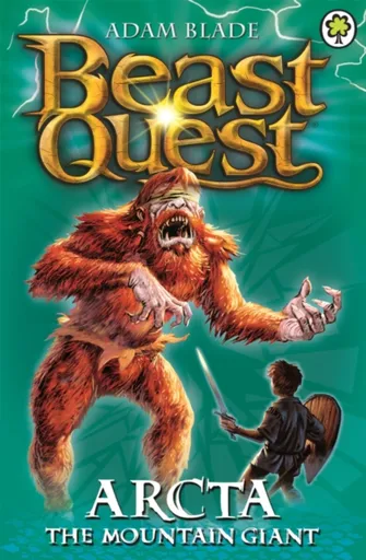Beast Quest: Arcta the Mountain Giant - Adam Blade