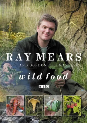 Wild Food - Ray Mears, Gordon Hillman